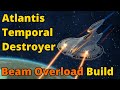 Atlantis temporal destroyer beam overload build  star trek online