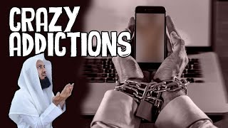 Dealing with Crazy Addictions   Mufti Menk