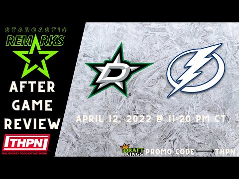 After Game Review: Game 73 Stars vs. Lightning April 12, 2022