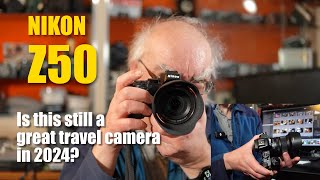 Nikon Z50 & Snapbridge - Still a good travel combination in 2024?