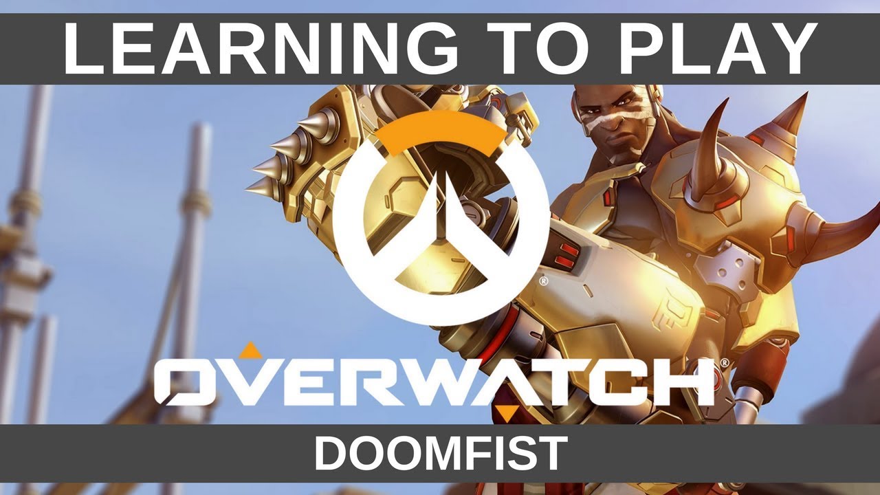 Punching Walls - Learning Overwatch / Doomfist