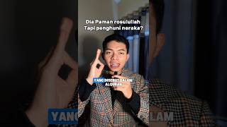 Paman rosululullah, tapi penghuni neraka? | #shorts