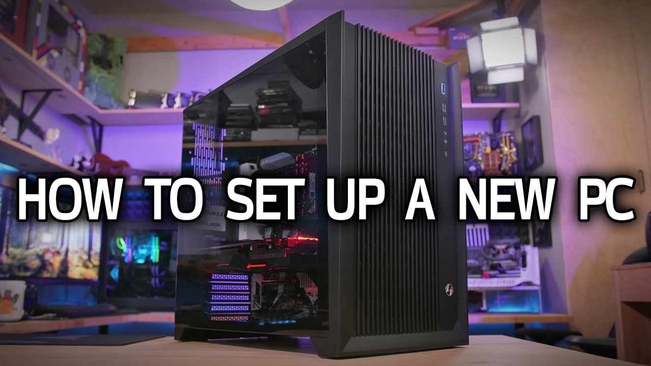 Rondsel Begrip Pessimist How To Set Up a New PC! - YouTube