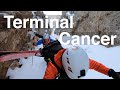Terminal Cancer: Skiing a Hallway of Stone