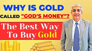 Why Gold Is Called God's Money ? | Best Way To Buy It Explained