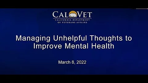 CalTAP | Managing Unhelpful Thoughts | 3-8-2022