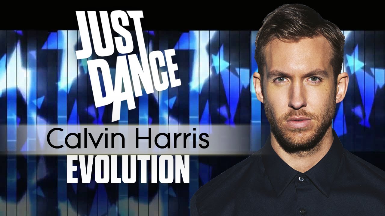 ALL CALVIN HARRIS SONGS (12020) JUST DANCE EVOLUTION YouTube