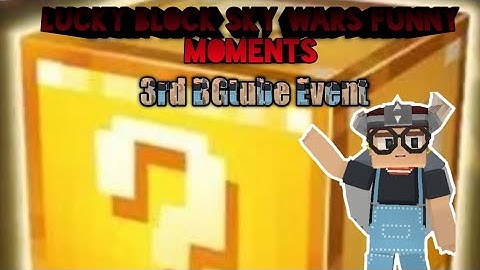 #BGtube Prize | FUNNY LUCKY BLOCK SKYWARS MOMENTS 🤣😂😏 [Blockman GO Blocky Mods]