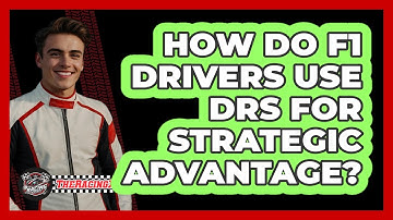 How Do F1 Drivers Use DRS For Strategic Advantage? - The Racing Xpert