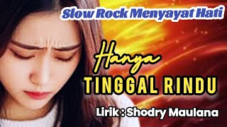 HANYA TINGGAL RINDU #lagusedih #lagugalau #slowrockterbaru2026@SodriMaulana-o7o 