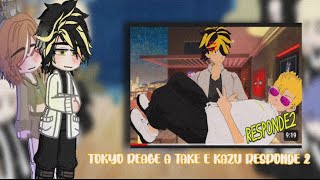 ?Tokyo revengers reagindo a Takemichi e Kazutora responde 2 @LeiFrag 1/2