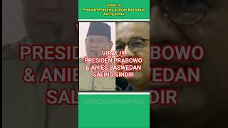 Viral, President Prabowo & Anies Baswedan Take Criticism of Each Other #prabowo #aniesbaswedan #s...