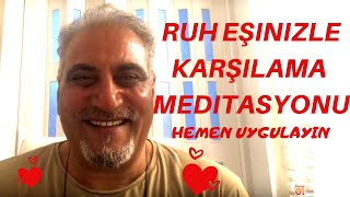 Ruh Eşinizle Karşılamak Için Bu Meditasyonu Yapın Çok Etkili Deneyin Cavit Çağ