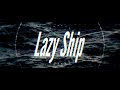 Lazy Ship / 音街ウナ・結月ゆかり