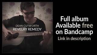 Frogs And Trees - Revelry Remedy Album by Dean Cutsforth
