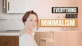 What Minimalism Is: The Complete Guide