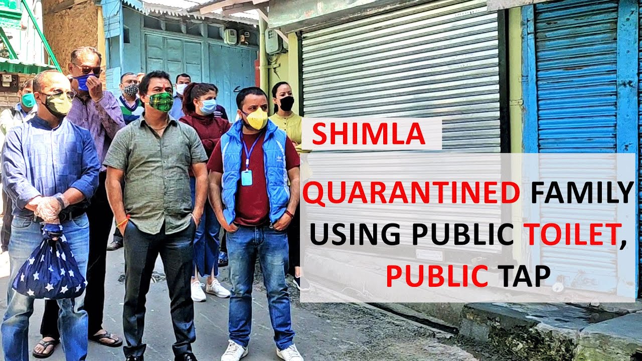Shimla: Quarantined Family Using Public Toilet, Public Tap