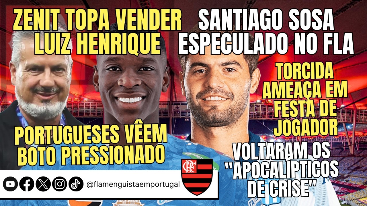ZENIT TOPA VENDER LUIZ HENRIQUE | SOSA ESPECULADO | PT: BOTO PRESSIONADO | TORCIDA AMEAÇA | CRISE?