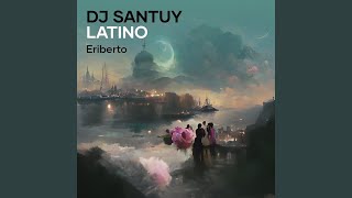 Dj Santuy Latino (Remix)