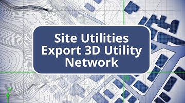 TBC Site Data Prep and Modeling - Export 3D Utility Network