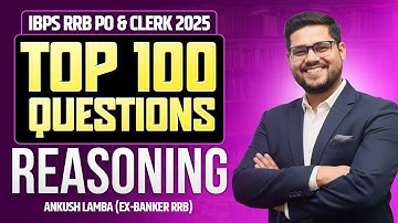 ✅ 100+ Reasoning Questions In One Shot | All Bank Prelims Exams 2025-26 | Ankush Lamba