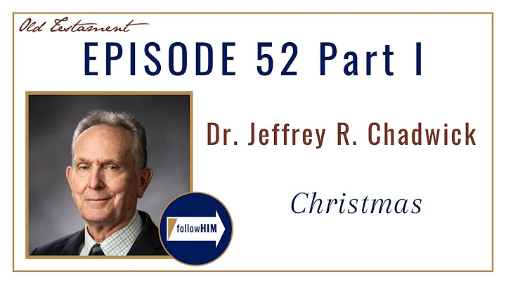 Christmas Part 1  Dr. Jeffrey Chadwick  Dec. 19 - ...