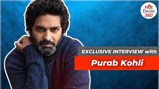 Exclusive Conversation with Purab Kohli