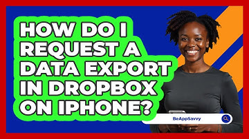 How do I request a data export in Dropbox on iPhone? - Be App Savvy