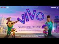 Vivo Comes Around - The Motion Picture Soundtrack Vivo (Official Audio)
