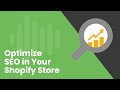 How To Optimize SEO (Search Engine Optimization) in Your Shopify Store