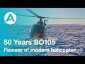 50 Years BO105 - a pioneer of modern helicopter technology