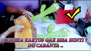 Cara memperbaiki boneka kaktus joget mainan anak yang gak bisa bunyi/nyala