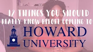 Howard University | 12 Things You Should REALLY Know Before Coming To Campus