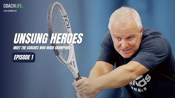 EP1: Unsung Heroes - The Coaches Behind Tennis’s Greatest Players