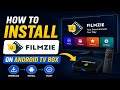 How to Install FILMZIE App on Android TV Box (2026 Guide)