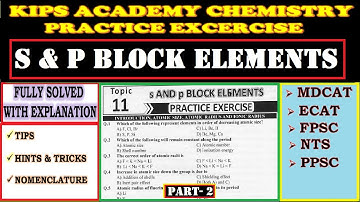 Chapter 11: S and P Block elements MCQS class 12 | KIPS Academy Practice MCQs | MDCAT 2022
