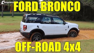 Ford Bronco no offroad 4x4  Teste e dicas de como encarar uma trilha