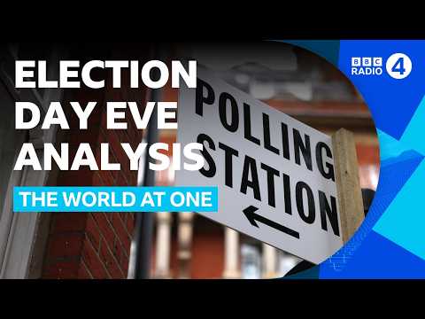 What’s the mood on the eve of 2026 election day? | BBC Radio 4 World At One