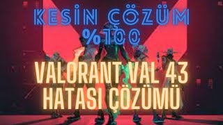 Valorant Platforma Bağlanırken Hata Oluştu | Hata Kodu 43 | 0 Kesin Çözüm!
