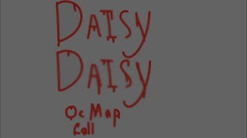 Daisy Daisy // Oc map call // CLOSED // Beginner Friendly //9/9 Done