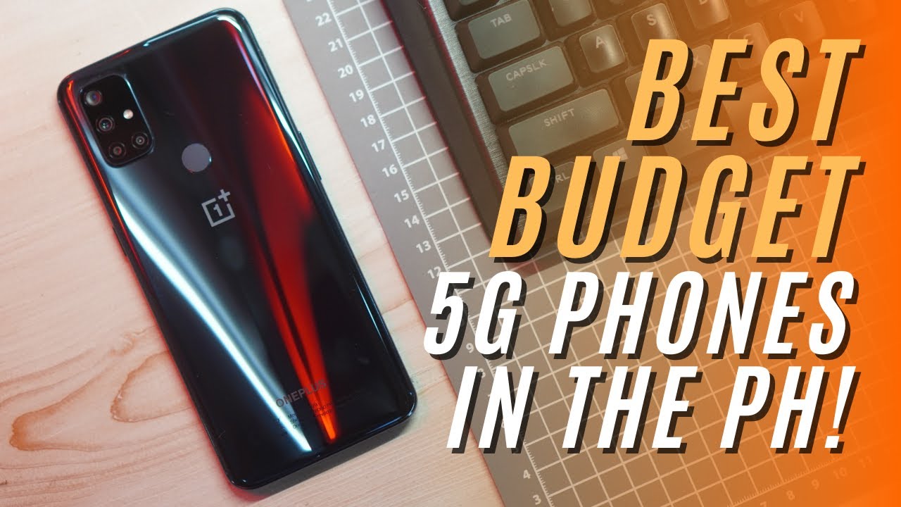 The Best Budget 5g Phones In The Philippines As Of Feb 21 Youtube