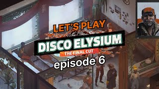 Disco Elysium Blind Playthrough - The Hardie Boys - Ep 6