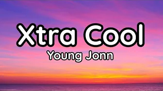 Young Jonn - Xtra Cool (Lyrics Video) Young Jonn - Xtra Cool (Lyrics Video)