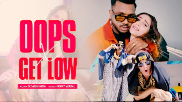 OOPS King  X Get Low  | DJ Abhi India x @MohitVisual