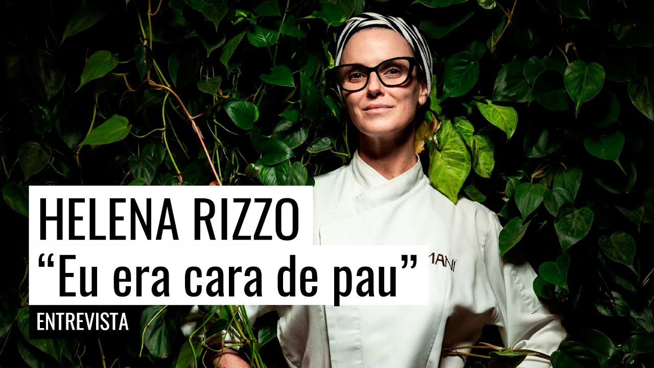 Helena Rizzo: Da infância à chef premiada do Maní - YouTube