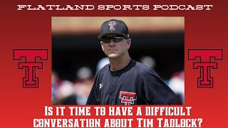 Is It Time to Talk About Tim Tadlock? + Texas Tech Baseball, Softball &amp; Good Bad Ugly