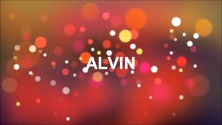 Joyeux Anniversaire Alvin Youtube Joyeux Anniversaire Alvin Youtube