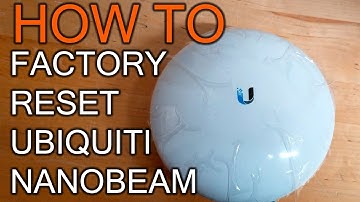 How to factory reset Ubiquity Nanobeam