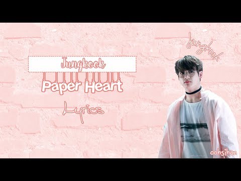 Jungkook (BTS) - PAPER HEART (cover) Lyrics