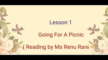 Class first English Lesson 1 Going For A Picnic
